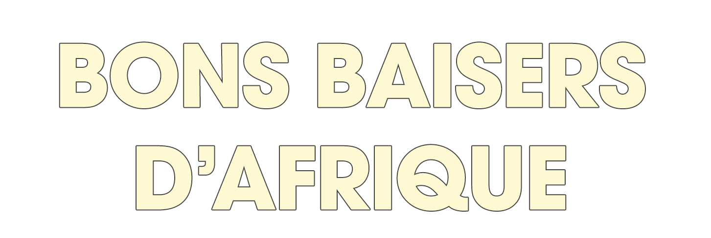 Bons Baisers d'Afrique